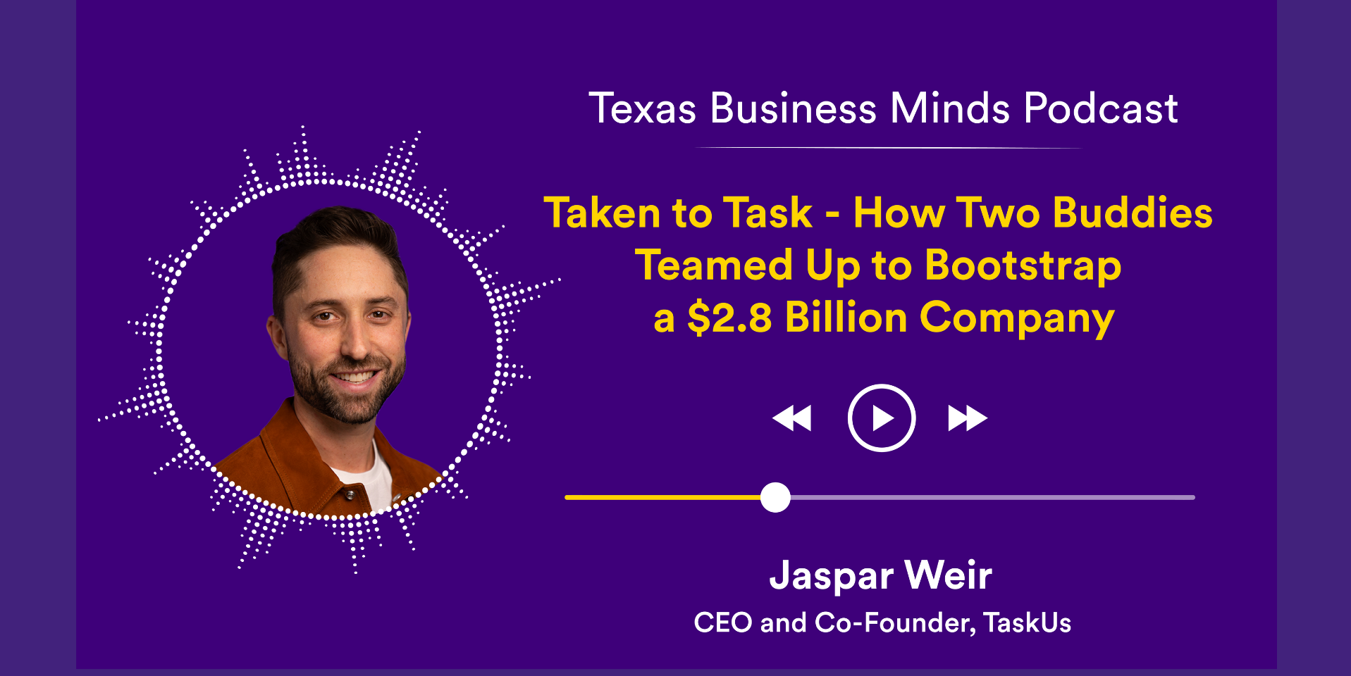 Jaspar Weir on Texas Business Minds Podcast_Web Thumbnail