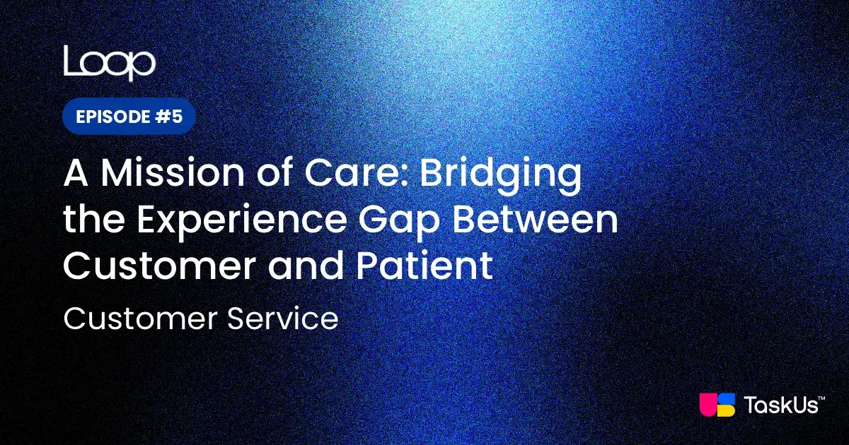 A Mission of Care: Bridging the Experience Gap Between Customer and Patient